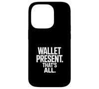 Wallet Present That's All Funny Dad Money Saying Citazione Custodia per iPhone 14 Pro