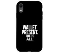 Wallet Present That's All Funny Dad Money Saying Citazione Custodia per iPhone XR