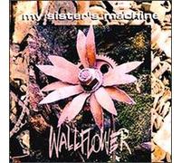 Wallflower by My Sister's Machine