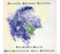 Wallin Per Henrik - Dolphins Dolphins Dolphins