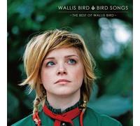 Wallis Bird - Bird Songs-The Best Of Wallis Bird
