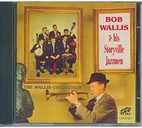 Wallis, Bob & His Storyville Jazzmen - Wallis Collection