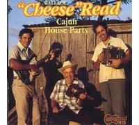 Wallis 'Cheese' Read Cajun House Party (CD) Album