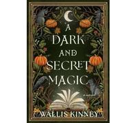 Wallis Kinney A Dark and Secret Magic (Copertina rigida)