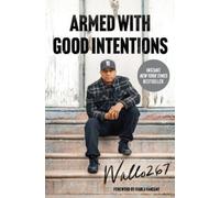 Wallo267 Armed with Good Intentions (Copertina rigida)