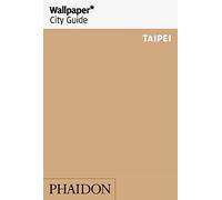 Wallpaper City Guide - Taipei [Lingua Inglese]