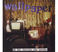 Wallpaper On the Chewing Gum Ground Album