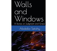 Walls and Windows: 8 Stories of Judgment and Grace