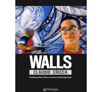 Walls. Ediz. a colori