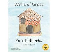 Walls of Grass: Things Made Fast Never Last in Spanish and English