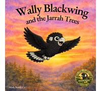 Wally Blackwing and the Jarrah Trees
