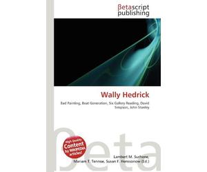 Wally Hedrick: Bad Painting, Beat Generation, Six Gallery Reading, David Simpson, John Stanley