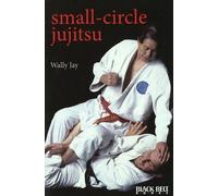 Wally Jay Small-circle Jujitsu (Tascabile)