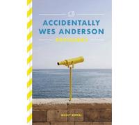 Wally Koval Accidentally Wes Anderson Postcards (00) Accidentally Wes Anderson
