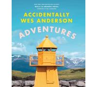 Wally Koval Amanda Kova Accidentally Wes Anderson - Adventure (Copertina rigida)