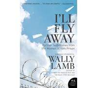 Wally Lamb I'll Fly Away: Further Testimonies from the Women of York (Tascabile)