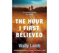 Wally Lamb The Hour I First Believed (Tascabile)