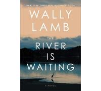 Wally Lamb The River Is Waiting (Copertina rigida)