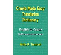 Wally R. Turnbull Creole Made Easy Translation Dictionary (Tascabile)