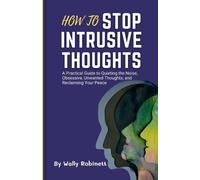 Wally Robinett How to Stop Intrusive Thoughts (Tascabile)