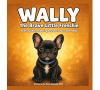 Wally The Brave Little Frenchie