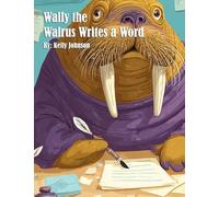 Wally the Walrus Writes a Word
