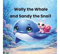 Wally the Whale and Sandy the Snail