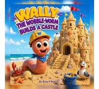 Wally: The Wobble-Worm Builds A Castle