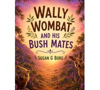 Wally Wombat and His Bush Mates
