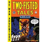 Wally Wood John Severin The EC Archives: Two-Fisted Tales Volume 1 (Tascabile)