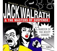 Walrath, Jack & Masters Os Suspense - Invasion Of The Booty Shakers