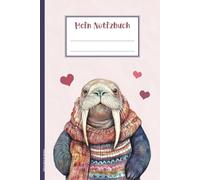 Walross Buch für Notizen: Geschenk mit Walrosse die Robben mit langen Stoßzähnen aus dem eisigen Meer der Arktis Notizbuch A5 liniert mit niedlichem Tier Motiv praktisch als Tagebuch und Schulheft