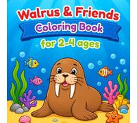Walrus & Friends. Coloring Book for children 2-4 ages