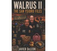 WALRUS II: The San Ysidro Files