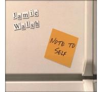 Walsh, Jamie - Note To Self