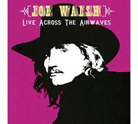 WALSH, JOE - LIVE ACROSS THE AIRWAVES