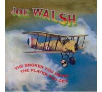 Walsh, Joe - Smoker You Drink the Player You Get