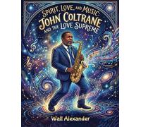 Walt Alexander Spirit, Love, and Music (Tascabile)