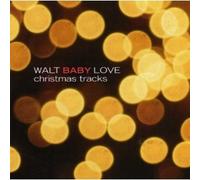 Walt Baby Love Xmas Tracks