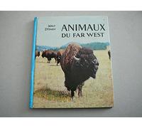 Walt Disney. Animaux du Far-West : La vie dans les plaines, les montagnes et les déserts, par R. Robert Louvain et l'Équipe du studio Walt Disney