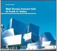 Walt Disney Concert Hall di Frank O. Gehry