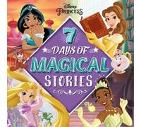 Walt Disney Disney Princess: 7 Days of Magical Stories (Copertina rigida)