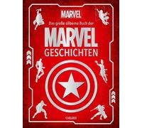 Walt Disney Marvel: Das große silberne Buch der MARVEL-Geschi (Copertina rigida)