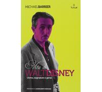 Walt Disney. Uomo, sognatore e genio: 1 [Oct 21, 2009] Barrier, Michael and Pell