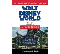 Walt Disney World Attraction Guide 2025