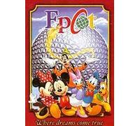 Walt Disney World Resort: Epcot - Where Dreams Come True