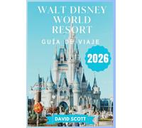 Walt Disney world resort guía de viaje 2026