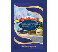 Walt Disney World Travel Guide 2027