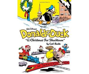 [Walt Disney's Donald Duck: A Christmas for Shacktown (Complete Carl Barks Disney Library)] [By: Skyy] [November, 2012]