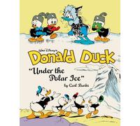 Carl Barks Walt Disney's Donald Duck Under the Polar Ice (Copertina rigida)